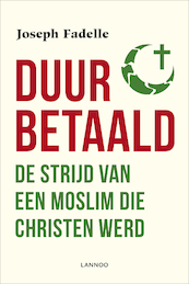 Duur betaald - Joseph Fadelle (ISBN 9789020934564)