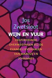 Wijn en vuur - Jos Zwetsloot (ISBN 9789030400516)