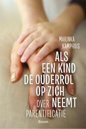 Als een kind de ouderrol op zich neemt - Marinka Kamphuis (ISBN 9789461055194)