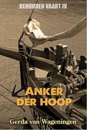 Anker der hoop - Gerda van Wageningen (ISBN 9789401900577)