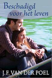 Beschadigd voor het leven - J.F. van der Poel (ISBN 9789401900249)