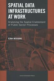 Spatial data infrastructures at work - Esra Dessers (ISBN 9789058679376)