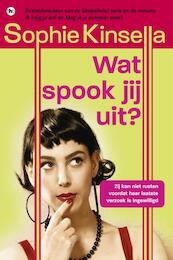 Wat spook jij uit - Sophie Kinsella (ISBN 9789044340792)