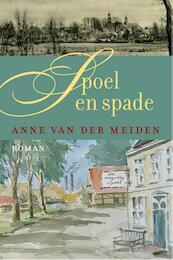 Spoel en spade - Anne van der Meiden (ISBN 9789401901024)