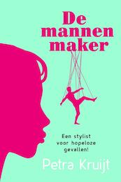 De mannenmaker - Petra Kruijt (ISBN 9789401900836)
