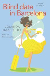 Blind date in Barcelona - Jolanda Hazelhoff (ISBN 9789401901130)