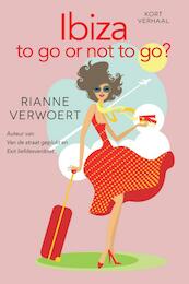Ibiza: to go or not to go? - Rianne Verwoert (ISBN 9789401901116)