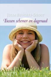 Tussen schemer en dageraad - Julia Burgers-Drost (ISBN 9789059778924)