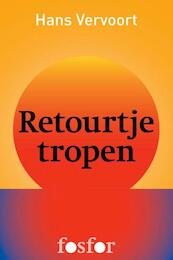 Retourtje tropen - Hans Vervoort (ISBN 9789462250772)