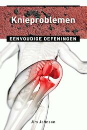 Knieproblemen - Jim Johnson (ISBN 9789020209709)
