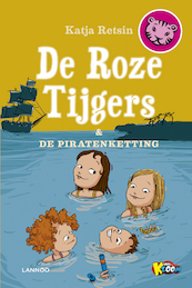 De roze tijgers en de piratenketting - Katja Retsin (ISBN 9789401413077)