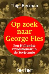 Op zoek naar George Fles - Thijs Berman (ISBN 9789462250918)