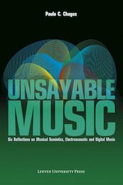 Unsayable music - Paulo C. Chagas (ISBN 9789058679949)