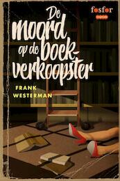 De moord op de boekverkoopster - Frank Westerman (ISBN 9789462251038)