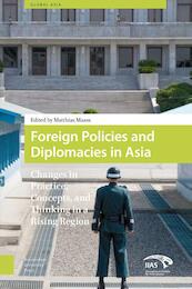 Foreign policies and diplomacies in Asia - Matthias Maass (ISBN 9789089645401)
