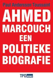 Ahmed Marcouch - Paul Andersson Toussaint (ISBN 9789462251328)