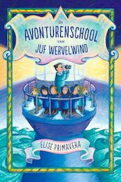 De avonturenschool van juf Wervelwind - Elise Primavera (ISBN 9789026138584)