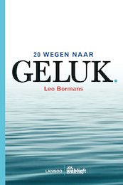 20 wegen naar geluk (E-boek - ePub-formaat) - Leo Bormans (ISBN 9789401430531)