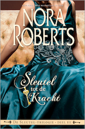 Sleutel tot de kracht - Nora Roberts (ISBN 9789402750867)