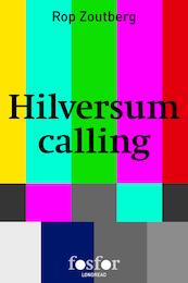 Hilversum calling - Rop Zoutberg (ISBN 9789462251885)