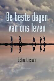 De beste dagen van ons leven - Céline Linssen (ISBN 9789025447519)