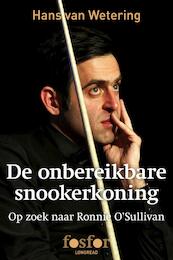 De onbereikbare snookerkoning - Hans van Wetering (ISBN 9789462251960)