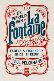 De wereld van La Fontaine - Paul Pelckmans (ISBN 9789460015298)