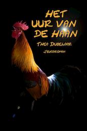 Het uur van de haan - Thea Dubelaar (ISBN 9789491833403)