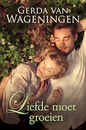 Liefde moet groeien - Gerda van Wageningen (ISBN 9789401912730)