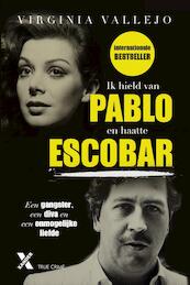 Ik hield van pablo en haatte escobar - Virginia Vallejo (ISBN 9789401608848)