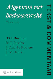Tekst & Commentaar Algemene wet bestuursrecht - T.C. Borman, M.J. Jacobs, J.C.A. de Poorter, Joost Verbeek (ISBN 9789013142693)