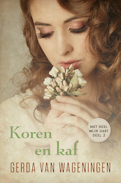 Koren en kaf - Gerda van Wageningen (ISBN 9789401913355)