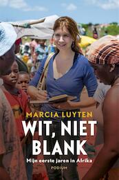 Wit, niet blank - Marcia Luyten (ISBN 9789057598982)