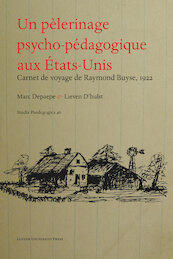 Un pèlerinage psycho-pédagogique aux Etats-Unis - Raymond Buyse (ISBN 9789461661227)