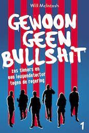 Bullshit 1 - Gewoon geen bullshit - Will McIntosh (ISBN 9789026147210)