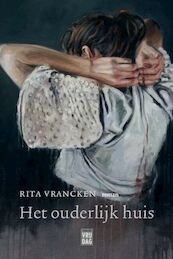 Het ouderlijk huis - Rita Vrancken (ISBN 9789460017353)