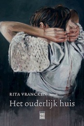 Het ouderlijk huis - Rita Vrancken (ISBN 9789460018060)