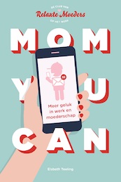 Mom you can - Elsbeth Teeling (ISBN 9789047011538)