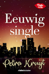 Eeuwig single - Petra Kruijt (ISBN 9789020536775)