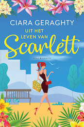 Uit het leven van Scarlett - Ciara Geraghty (ISBN 9789045218076)