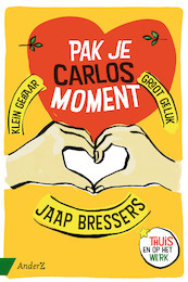 Pak je Carlosmoment - Jaap Bressers (ISBN 9789462961203)