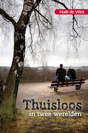 Thuisloos in twee werelden - Huib de Vries (ISBN 9789087183363)