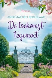 De toekomst tegemoet - Annemartien Berkelaar (ISBN 9789020537260)