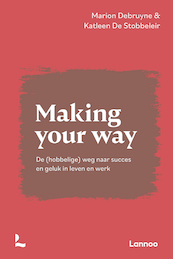 Making your way - Marion Debruyne, Katleen De Stobbeleir (ISBN 9789401470797)