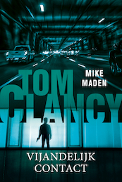 Tom Clancy Vijandelijk contact - Mike Maden (ISBN 9789044932072)