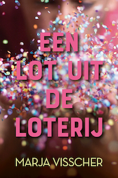 Een lot uit de loterij - Marja Visscher (ISBN 9789020540086)