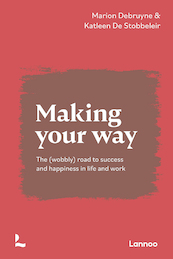 Making your way - Marion Debruyne, Katleen De Stobbeleir (ISBN 9789401472746)