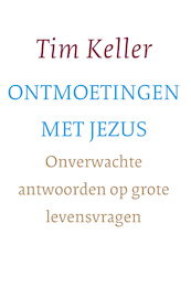 Ontmoetingen met Jezus - Tim Keller (ISBN 9789051947281)