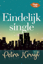 Eindelijk Single - Petra Kruijt (ISBN 9789020543643)