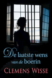 De laatste wens van de boerin - Clemens Wisse (ISBN 9789020546316)